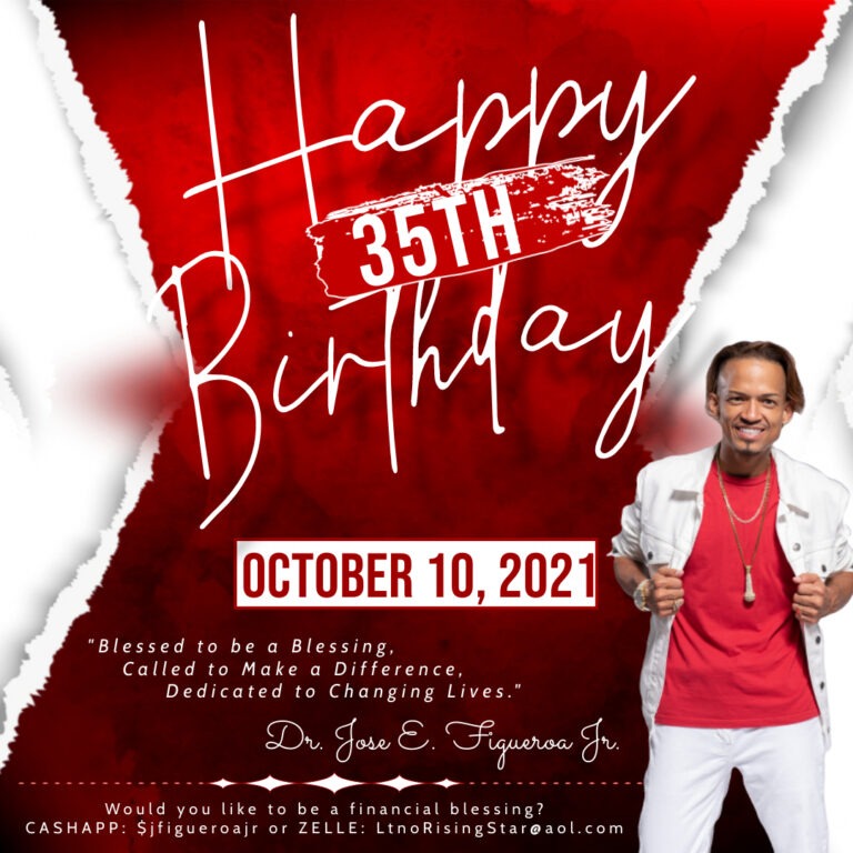 Celebrating Dr. Jose E. Figueroa Jr.'s 35th birthday with a heartfelt message on October 10, 2021